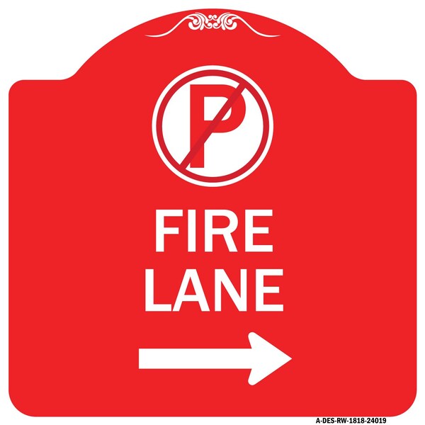 Signmission Fire Lane No Parking and Right Arrow, Red & White Aluminum Sign, 18" x 18", RW-1818-24019 A-DES-RW-1818-24019 - main